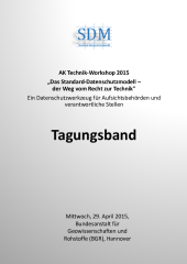 Tagungsband AK Technik-Workshop 2015 „Das Standard-Datenschutzmodell – der Weg vom Recht zur Technik"