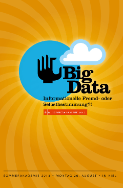Big Data: Informationelle Fremd- oder Selbstbestimmung?! Big Data: Informationelle Fremd- oder Selbstbestimmung?!