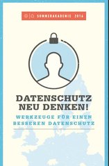 Datenschutz neu denken! Werkzeuge für einen besseren Datenschutz